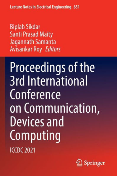 Proceedings of the 3rd International Conference on Communication, Devices and Computing: ICCDC 2021