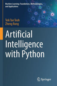 Title: Artificial Intelligence with Python, Author: Teik Toe Teoh