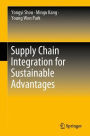 Supply Chain Integration for Sustainable Advantages