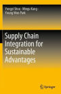 Supply Chain Integration for Sustainable Advantages