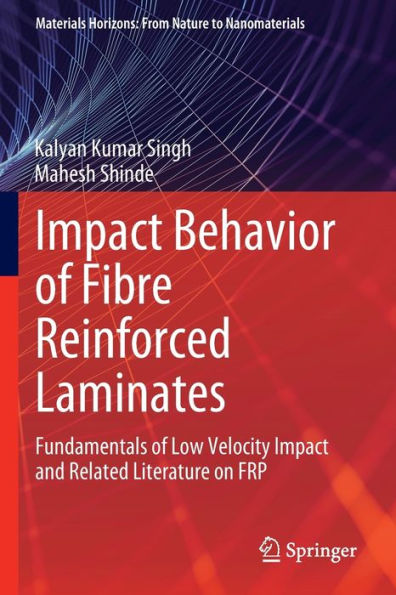 Impact Behavior of Fibre Reinforced Laminates: Fundamentals Low Velocity and Related Literature on FRP