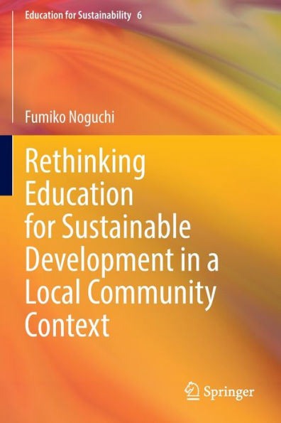 Rethinking Education for Sustainable Development a Local Community Context