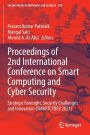 Proceedings of 2nd International Conference on Smart Computing and Cyber Security: Strategic Foresight, Security Challenges and Innovation (SMARTCYBER 2021)