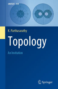 Title: Topology: An Invitation, Author: K. Parthasarathy