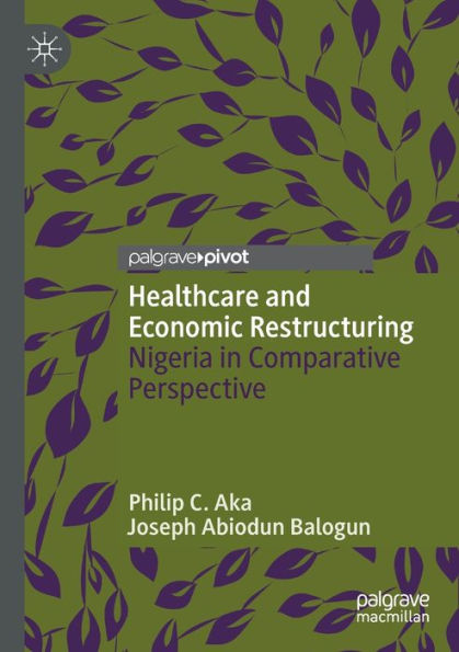 Healthcare and Economic Restructuring: Nigeria Comparative Perspective