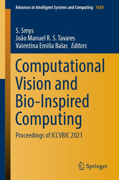 Computational Vision and Bio-Inspired Computing: Proceedings of ICCVBIC 2021