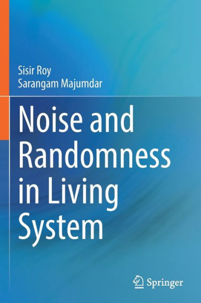 Noise and Randomness Living System