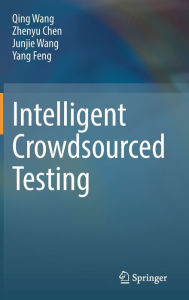 Title: Intelligent Crowdsourced Testing, Author: Qing Wang