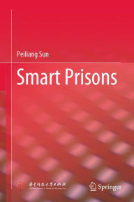 Title: Smart Prisons, Author: Peiliang Sun