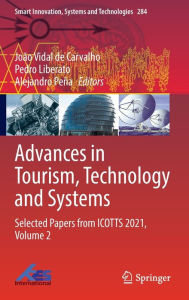 Title: Advances in Tourism, Technology and Systems: Selected Papers from ICOTTS 2021, Volume 2, Author: João Vidal de Carvalho