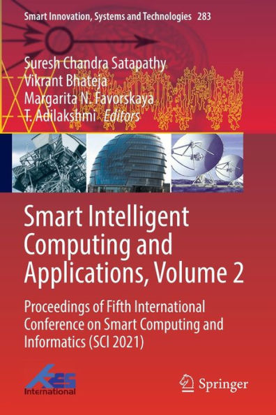 Smart Intelligent Computing and Applications, Volume 2: Proceedings of Fifth International Conference on Smart Computing and Informatics (SCI 2021)