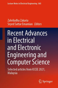 Title: Recent Advances in Electrical and Electronic Engineering and Computer Science: Selected articles from ICCEE 2021, Malaysia, Author: Zahriladha Zakaria