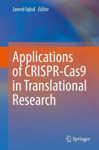 Applications of CRISPR-Cas9 in Translational Research