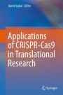 Applications of CRISPR-Cas9 in Translational Research