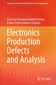 Title: Electronics Production Defects and Analysis, Author: Oommen Tharakan Kuttiyil Thomas