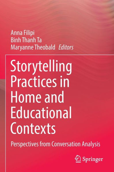 Storytelling Practices Home and Educational Contexts: Perspectives from Conversation Analysis