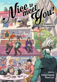 Title: Nice to Meet You!: A Singapore Comics Anthology, Author: Lingying Chong