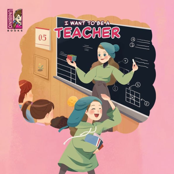 I Want To Be A Teacher: Explore the Joyful World of Teaching