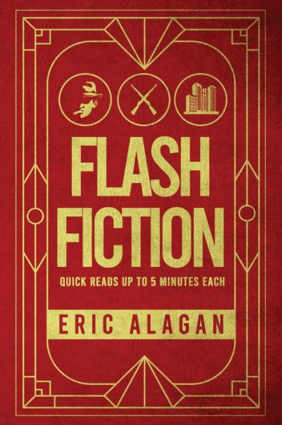 Flash Fiction: Quick Reads up to 5 Minutes Each