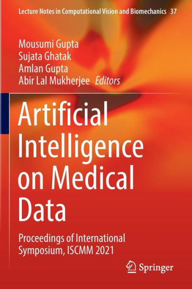 Artificial Intelligence on Medical Data: Proceedings of International Symposium, ISCMM 2021