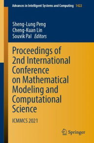 Title: Proceedings of 2nd International Conference on Mathematical Modeling and Computational Science: ICMMCS 2021, Author: Sheng-Lung Peng