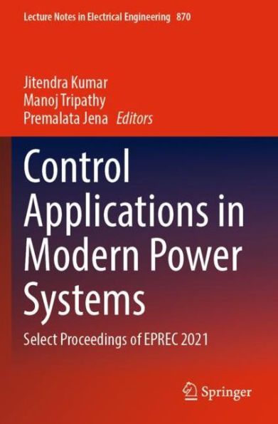 Control Applications Modern Power Systems: Select Proceedings of EPREC 2021