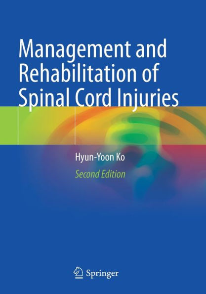 Management and Rehabilitation of Spinal Cord Injuries