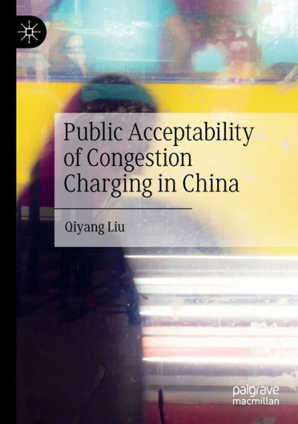 Public Acceptability of Congestion Charging China