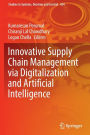 Innovative Supply Chain Management via Digitalization and Artificial Intelligence