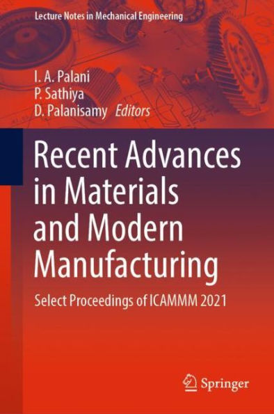 Recent Advances in Materials and Modern Manufacturing: Select Proceedings of ICAMMM 2021