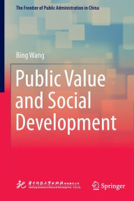 Title: Public Value and Social Development, Author: Bing Wang