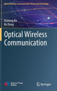 Title: Optical Wireless Communication, Author: Xizheng Ke