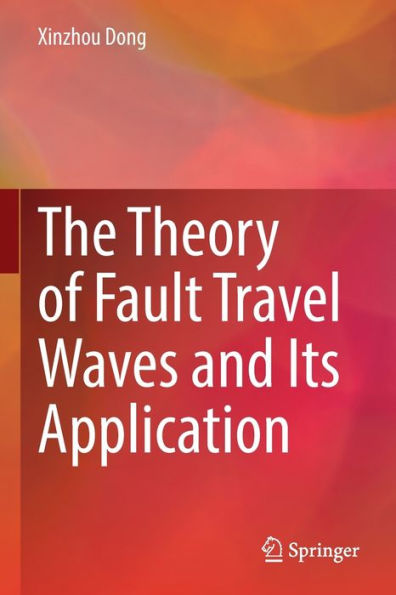 The Theory of Fault Travel Waves and Its Application