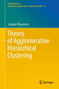 Title: Theory of Agglomerative Hierarchical Clustering, Author: Sadaaki Miyamoto