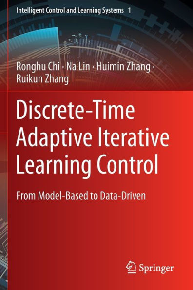 Discrete-Time Adaptive Iterative Learning Control: From Model-Based to Data-Driven