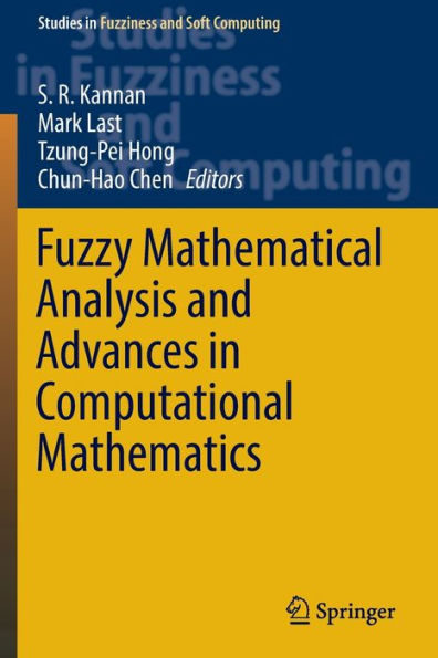 Fuzzy Mathematical Analysis and Advances Computational Mathematics