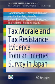 Title: Tax Morale and Tax Resistance: Evidence from an Internet Survey in Japan, Author: Tomomi Miyazaki