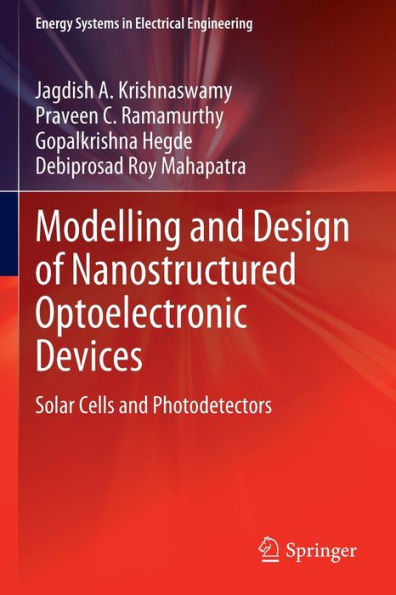 Modelling and Design of Nanostructured Optoelectronic Devices: Solar Cells and Photodetectors