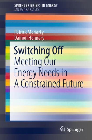 Switching Off: Meeting Our Energy Needs A Constrained Future