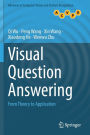 Visual Question Answering: From Theory to Application