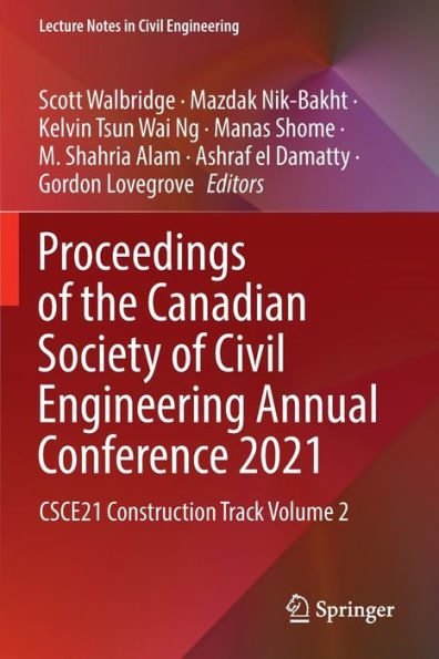 Proceedings of the Canadian Society Civil Engineering Annual Conference 2021: CSCE21 Construction Track Volume 2