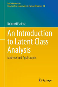 Title: An Introduction to Latent Class Analysis: Methods and Applications, Author: Nobuoki Eshima