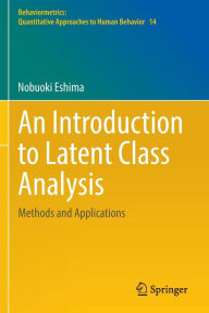 Title: An Introduction to Latent Class Analysis: Methods and Applications, Author: Nobuoki Eshima