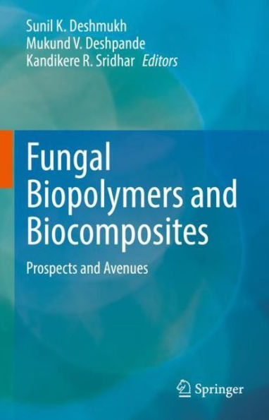 Fungal Biopolymers and Biocomposites: Prospects Avenues