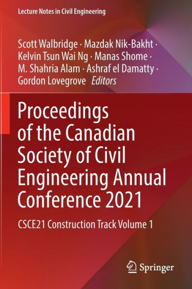 Proceedings of the Canadian Society Civil Engineering Annual Conference 2021: CSCE21 Construction Track Volume 1