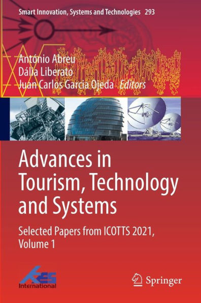 Advances Tourism, Technology and Systems: Selected Papers from ICOTTS 2021, Volume 1