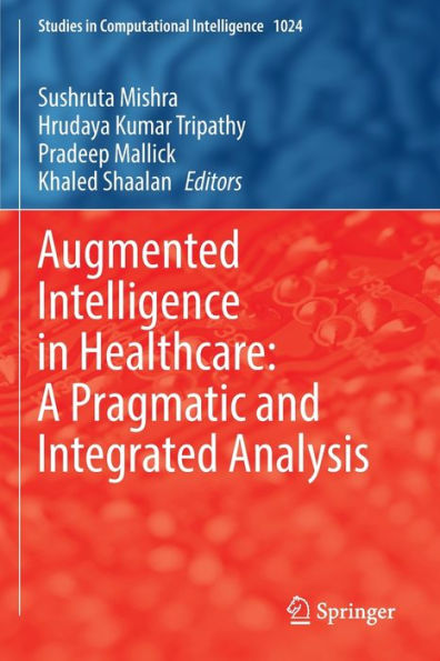 Augmented Intelligence Healthcare: A Pragmatic and Integrated Analysis