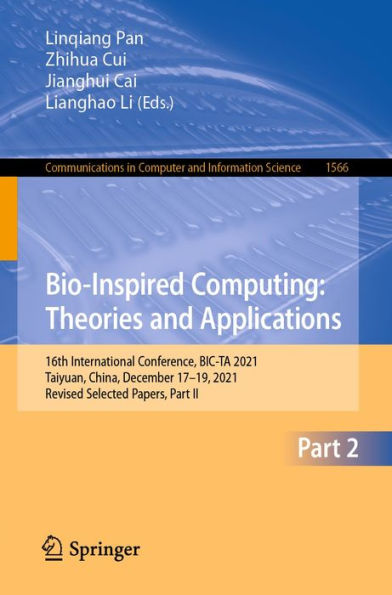 Bio-Inspired Computing: Theories and Applications: 16th International Conference, BIC-TA 2021, Taiyuan, China, December 17-19, 2021, Revised Selected Papers, Part II