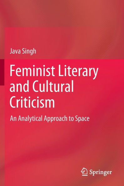 Feminist Literary and Cultural Criticism: An Analytical Approach to Space