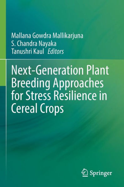 Next-Generation Plant Breeding Approaches for Stress Resilience Cereal Crops